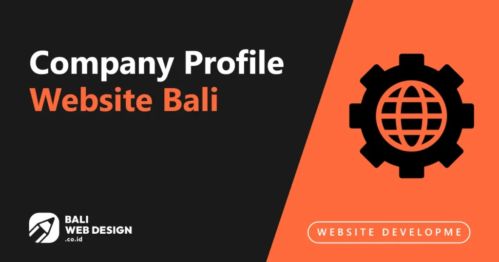 Company Profile Website Bali: Complete Guide, Features & Cost Estimate 2026 company-profile-website-bali