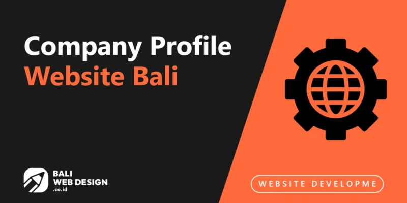 Company Profile Website Bali: Complete Guide, Features & Cost Estimate 2026 Company Profile Website Bali: Complete Guide, Features & Cost Estimate 2026