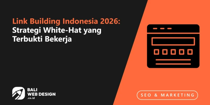Link Building Indonesia 2026: Strategi White-Hat yang Terbukti Bekerja